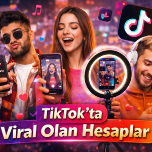 TikTok’ta Viral Olan Hesaplar